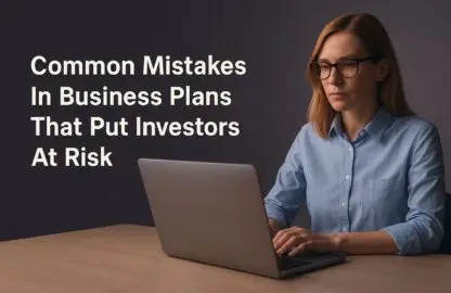 5 Common Mistakes in Business Plans That Put Investors at Risk